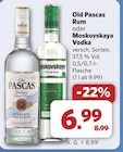 Old Pascas Rum oder Moskoskaya Vodka im Angebot bei combi in Aurich Old Pascas Rum oder Moskoskaya Vodka Angebote von Old Pascas bei combi Aurich für 6,99 €