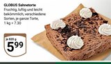 Sahnetorte im Angebot bei GLOBUS in Saarlouis Sahnetorte Angebote von GLOBUS bei GLOBUS Saarlouis für 5,99 €