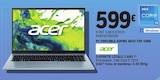 E.Leclerc La Flèche - Promo PC Portable Aspire AG15-72P-54UU Promo PC Portable Aspire AG15-72P-54UU à 599,00 € dans le catalogue E.Leclerc à La Flèche
