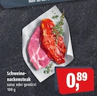 Markant Trittau - Schweinenackensteak Angebot im Prospekt Schweinenackensteak bei Markant im Trittau Prospekt für 0,89 €