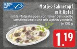 Aktuelles Matjes-Sahnetopf mit Apfel Angebot bei E center in Aachen ab 1,19 €