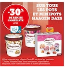 Promo -30% de remise immédiate avec ma Carte U sur tous les pots et minipots Haagen Dazs à  dans le catalogue Super U à Beaumont-sur-Sarthe