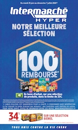 Catalogue Supermarchés Intermarché en cours à Fontaine-de-Vaucluse et alentours, NOTRE MEILLEURE SÉLECTION 100% REMBOURSÉ, 68 pages, 25/06/2024 - 07/07/2024