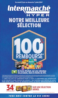 Prospectus Intermarché en cours, "NOTRE MEILLEURE SÉLECTION 100% REMBOURSÉ", page 1 sur 68
