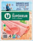 Jambon Le Supérieur Sans Couenne - U à 4,80 € dans le catalogue U Express