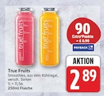 Smoothies von True Fruits für 2,89 € bei EDEKA im Angebot Smoothies von True Fruits im aktuellen EDEKA Prospekt