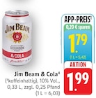 Cola Angebote von Jim Beam bei EDEKA Darmstadt für 1,79 €