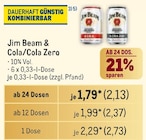 Jim Beam & Cola/Cola Zero Angebote von Jim Beam bei Metro Aalen für 2,73 €