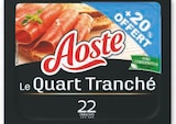 Jambon le quart tranché - AOSTE dans le catalogue Super U