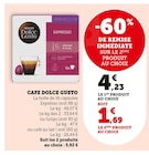 Café - Dolce Gusto en promo chez Super U Calais à 1,69 €