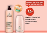 E.Leclerc Chalon-sur-Saône - Promo -30% sur la gammes Rêve de Thé et Rêve de Miel Visage et Corps Nuxe Promo -30% sur la gammes Rêve de Thé et Rêve de Miel Visage et Corps Nuxe à dans le catalogue E.Leclerc à Chalon-sur-Saône