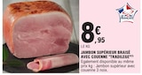 Promo Jambon supérieur braisé avec couenne "tradilege" à 8,95 € dans le catalogue E.Leclerc à Bapeaume les Rouen