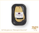 Foie gras cru - MONOPRIX GOURMET à 75,90 € dans le catalogue Monoprix