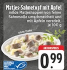 Matjes-Sahnetopf mit Apfel Angebote bei EDEKA Gelsenkirchen für 0,99 €