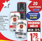 Jim Beam oder Three Sixty Dosen von Jim Beam im aktuellen E center Prospekt