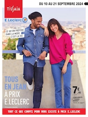 Catalogue Supermarchés E.Leclerc en cours à Saint-Just-de-Claix et alentours, "CE QU'ON PRÉFÈRE DANS LA MODE, C'EST LA VIE.", 16 pages, 10/09/2024 - 21/09/2024