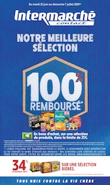 Prospectus Intermarché à Alès, "NOTRE MEILLEURE SÉLECTION 100% REMBOURSÉ", 24 pages, 25/06/2024 - 07/07/2024