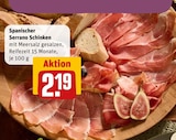 REWE Beckum - Spanischer Serrano Schinken Angebot im Prospekt Spanischer Serrano Schinken bei REWE im Beckum Prospekt für 2,19 €