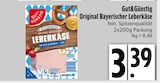 Leberkäse von Gut&Günstig für 3,39 € bei E xpress im Angebot Leberkäse von Gut&Günstig im aktuellen E xpress Prospekt