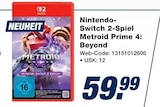 expert Kamenz - Nintendo-Switch 2-Spiel Metroid Prime 4: Beyond Angebot im Prospekt Nintendo-Switch 2-Spiel Metroid Prime 4: Beyond bei expert im Kamenz Prospekt für 59,99 €