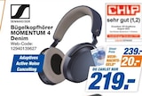 Aktuelles Bügelkopfhörer MOMENTUM 4 Denim Angebot bei expert in Moers ab 219,00 €