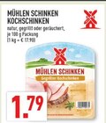 KOCHSCHINKEN Angebote von MÜHLEN SCHINKEN bei Marktkauf Dortmund für 1,79 €