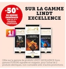 Super U Civray - Promo -50% DE REMISE IMMÉDIATE SUR LE 2ÈME PRODUIT IDENTIQUE SUR LA GAMME LINDT EXCELLENCE Promo -50% DE REMISE IMMÉDIATE SUR LE 2ÈME PRODUIT IDENTIQUE SUR LA GAMME LINDT EXCELLENCE à dans le catalogue Super U à Civray