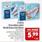 Doraden oder Wolfsbarsch Filets Angebote von Costa bei Marktkauf Bautzen für 5,99 €