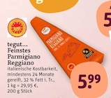 Feinstes Parmigiano Reggiano von tegut... im aktuellen tegut Prospekt für 5,99 €