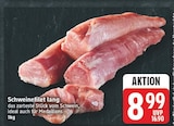 Schweinefilet lang für 8,99 € bei EDEKA im Angebot Schweinefilet lang im aktuellen EDEKA Prospekt