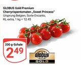 Aktuelle Tomaten Angebote bei GLOBUS in Duisburg Aktuelles Cherryrispentomaten „Sweet Princess“ Angebot bei GLOBUS in Duisburg ab 2,49 €