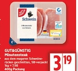 Minutensteak von GUT&GÜNSTIG für 3,19 € bei EDEKA im Angebot Minutensteak von GUT&GÜNSTIG im aktuellen EDEKA Prospekt