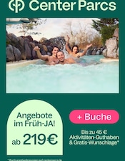 Aktueller Center Parcs Reise Prospekt in Dessau-Roßlau und Umgebung, "Früh-JA!" mit 1 Seite, 21.01.2025 - 03.02.2025