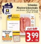 Aktuelles Schweine-Minutenrückensteaks Angebot bei E center in Mönchengladbach ab 3,99 €