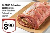 Aktuelle Braten Angebote bei GLOBUS in Duisburg Aktuelles Schweine-spießbraten Angebot bei GLOBUS in Duisburg ab 8,90 €