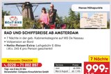 RAD UND SCHIFFSREISE AB AMSTERDAM im Angebot bei Netto Marken-Discount in Ettlingen RAD UND SCHIFFSREISE AB AMSTERDAM Angebote von BOAT BIKE TOURS bei Netto Marken-Discount Ettlingen für 999,00 €
