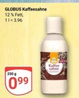 Kaffeesahne im Angebot bei GLOBUS in Wolfenbüttel Kaffeesahne Angebote von Globus bei GLOBUS Wolfenbüttel für 0,99 €