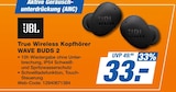expert Regen - True Wireless Kopfhörer WAVE BUDS 2 Angebot im Prospekt True Wireless Kopfhörer WAVE BUDS 2 bei expert im Regen Prospekt für 33,00 €