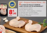 Super U Bréhal - Promo Cuisse de Poulet Fermier Label Rouge IGP de Normandie Promo Cuisse de Poulet Fermier Label Rouge IGP de Normandie à 8,90 € dans le catalogue Super U à Bréhal