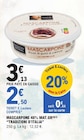 Mascarpone 48% Mat. Gr. - Tradizioni d'Italia dans le catalogue E.Leclerc