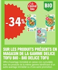 -34% sur les produits présents en magasin de la gamme Délice Tofu Bio - Céréal Bio dans le catalogue E.Leclerc