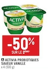 Promo Activia Probiotiques Saveur Vanille à  dans le catalogue Spar à Saint-Genest-Lerpt