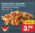 Schweine-Pfanne „Schaschlik“ Angebote bei Netto Marken-Discount Bad Kreuznach für 3,99 €
