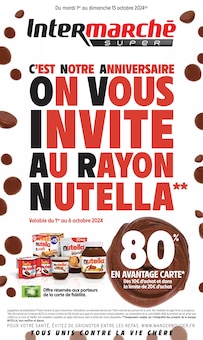 Prospectus Intermarché en cours, "C'EST NOTRE ANNIVERSAIRE ON VOUS INVITE AU RAYON NUTELLA", page 1 sur 56