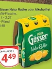 Natur Radler im Angebot bei GLOBUS in Gießen Natur Radler Angebote von Gösser bei GLOBUS Gießen für 4,49 €
