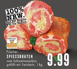 Aktuelles Frischer Spiessbraten Angebot bei E center in Gelsenkirchen ab 9,99 €