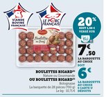 Boulettes - Bigard en promo chez U Express Vandœuvre-lès-Nancy à 6,00 €