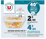 Beurre extra fin - U à 4,64 € dans le catalogue U Express