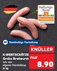 Grobe Bratwurst Angebote von K-WERTSCHÄTZE bei Kaufland Schwäbisch Gmünd für 8,90 €