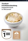 Aktuelles Thunfisch-Frischkäsezubereitung Angebot bei GLOBUS in Duisburg ab 1,00 €